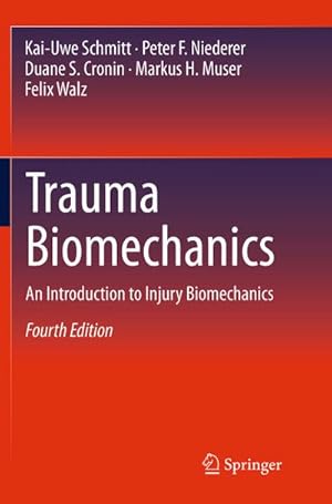 Bild des Verkufers fr Trauma Biomechanics : An Introduction to Injury Biomechanics zum Verkauf von AHA-BUCH GmbH