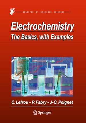 Immagine del venditore per Electrochemistry : The Basics, With Examples venduto da AHA-BUCH GmbH