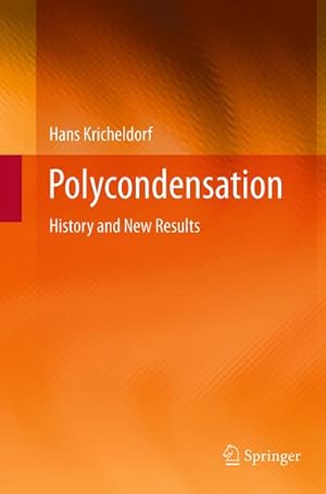 Bild des Verkufers fr Polycondensation : History and New Results zum Verkauf von AHA-BUCH GmbH