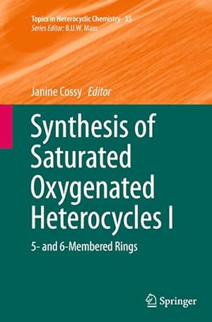 Seller image for Synthesis of Saturated Oxygenated Heterocycles I : 5- and 6-Membered Rings for sale by AHA-BUCH GmbH