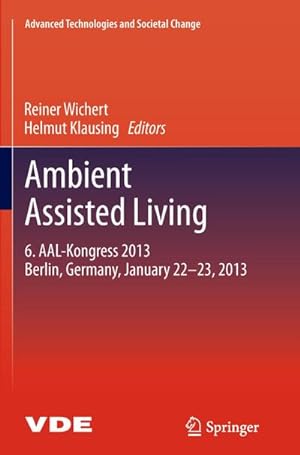 Bild des Verkufers fr Ambient Assisted Living : 6. AAL-Kongress 2013 Berlin, Germany, January 22. - 23. , 2013 zum Verkauf von AHA-BUCH GmbH