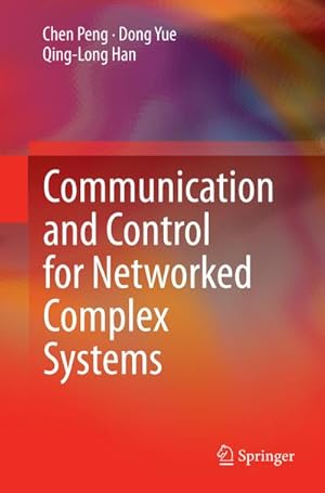 Image du vendeur pour Communication and Control for Networked Complex Systems mis en vente par AHA-BUCH GmbH