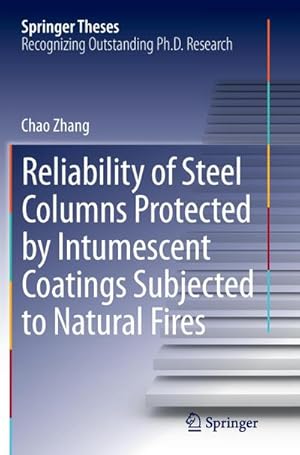 Bild des Verkufers fr Reliability of Steel Columns Protected by Intumescent Coatings Subjected to Natural Fires zum Verkauf von AHA-BUCH GmbH