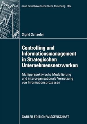 Bild des Verkufers fr Controlling und Informationsmanagement in Strategischen Unternehmensnetzwerken : Multiperspektivische Modellierung und interorganisationale Vernetzung von Informationsprozessen zum Verkauf von AHA-BUCH GmbH