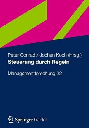 Seller image for Steuerung durch Regeln : Managementforschung 22 for sale by AHA-BUCH GmbH