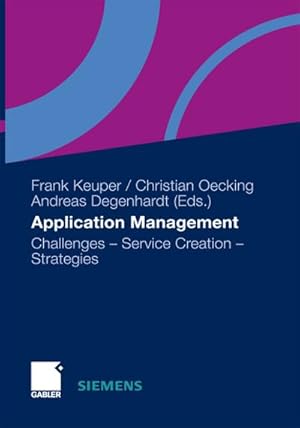 Bild des Verkufers fr Application Management : Challenges - Service Creation - Strategies zum Verkauf von AHA-BUCH GmbH