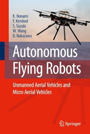 Imagen del vendedor de Autonomous Flying Robots : Unmanned Aerial Vehicles and Micro Aerial Vehicles a la venta por AHA-BUCH GmbH