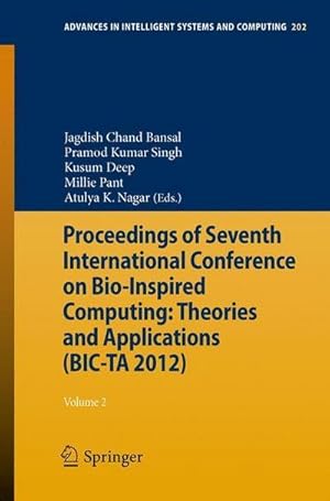 Seller image for Proceedings of Seventh International Conference on Bio-Inspired Computing: Theories and Applications (BIC-TA 2012) : Volume 2 for sale by AHA-BUCH GmbH