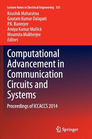 Seller image for Computational Advancement in Communication Circuits and Systems : Proceedings of ICCACCS 2014 for sale by AHA-BUCH GmbH