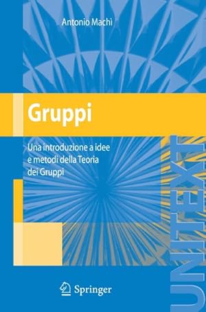 Bild des Verkufers fr Gruppi : Una introduzione a idee e metodi della Teoria dei Gruppi zum Verkauf von AHA-BUCH GmbH