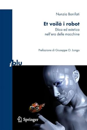 Seller image for Et Voil I Robot : Etica Ed Estetica Nell'era Delle Macchine for sale by AHA-BUCH GmbH