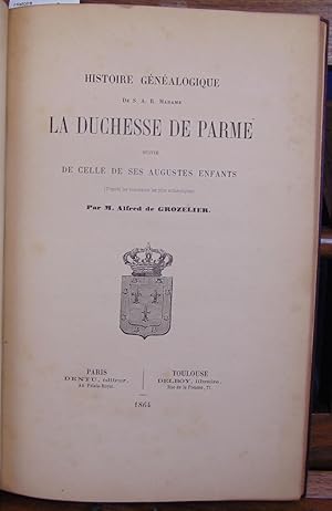 Seller image for Histoire gnalogique de S. A. R. Madame La duchesse de Parme suivie de celle de ses augustes enfants for sale by librairie le vieux livre