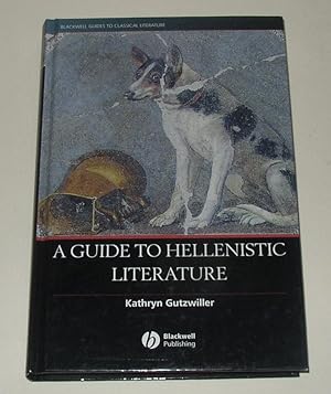 Image du vendeur pour A Guide to Hellenistic Literature mis en vente par David Bunnett Books