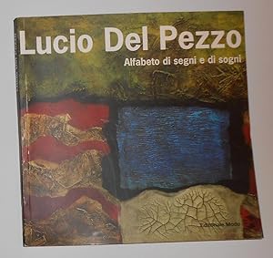 Seller image for Lucio Del Pezzo - Alfabeto di Segni e di Sogni (Castel Dell'Ovo, Napoli 14 Dicembre 2001 - 31 Gennaio 2002) for sale by David Bunnett Books