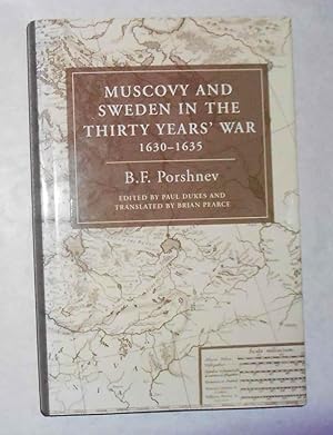 Seller image for Muscovy and Sweden in the Thirty Years War 1630 - 1635 for sale by David Bunnett Books