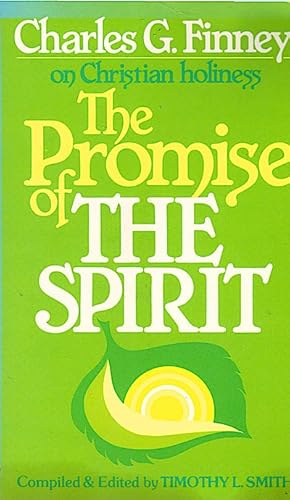 Seller image for The promise of the spirit / by Charles G. Finney ; compiled and edited by Timothy L. Smith. for sale by Schrmann und Kiewning GbR