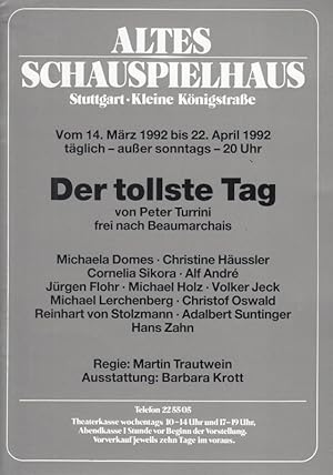 Imagen del vendedor de Der tollste Tag. Spielzeit 1992 / 1993. Regie: Trautwein, Martin. Ausstattung: Krott, Babara. Darsteller: Stolzmann, Reinhart von / Sikora, Cornelia / Lerchenberg, Michael / Domes, Michaela / Oswald, Christof / Andre, Alf / Hussler, Christine / Holz, Michael / Jeck, Volker / Zahn, Hans u.a. a la venta por Antiquariat Carl Wegner