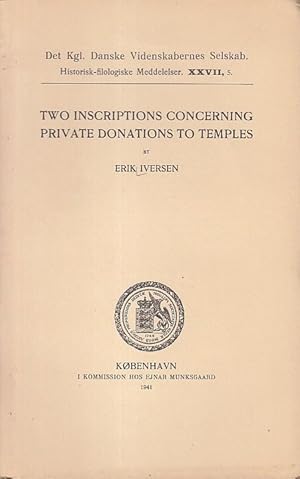 Seller image for Two inscriptions concerning private donations to temples. ( Det Kgl. Danske Videnskabernes Selskab. Historisk-filologiske Meddelelser. XXVII, 5.). for sale by Antiquariat Carl Wegner