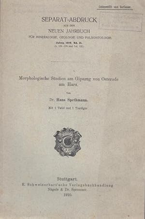 Immagine del venditore per Morphologische Studien am Gipszug von Osterode am Harz. (Separat-Abdruck aus dem Neuen Jahrbuch fr Mineralogie, Geologie und Palontologie, Jarg. 1919, Bd.II,). venduto da Antiquariat Carl Wegner