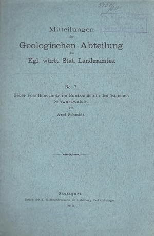 Bild des Verkufers fr Ueber Fossilhorizonte im Buntsandstein des stlichen Schwarzwaldes. ( Sonderdruck aus Mitteilungen der Geologischen Abteilung des Kgl. wrtt. Stat. Landesamtes, Nr.7) zum Verkauf von Antiquariat Carl Wegner