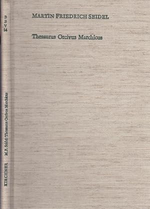 Image du vendeur pour Des churbrandenburgischen Hof- und Kammergerichtsraths Martin Friedrich Seidel (1621 - 1693) Thesaurus Orcivus Marchicus. Aus den Anfngen der Vorgeschichtsforschung in der Mark Brandenburg. Mit Einfhrung zu Person und Werk Seidels sowie ber weitere altertumshandlundliche Handschriften Seidels. mis en vente par Antiquariat Carl Wegner