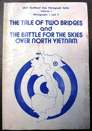 the tale of two bridges and the battle for the sies over North Vietnam
