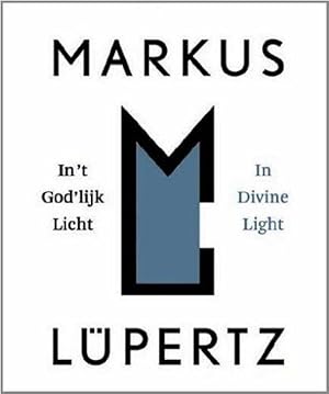 Markus Lupertz In 't god'lijklicht In divine light