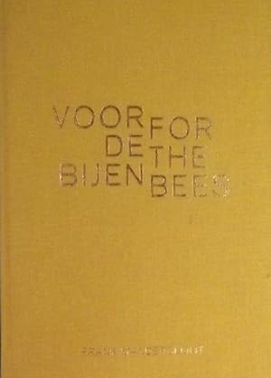 Seller image for Voor de Bijen For the Bees for sale by Antiquariaat Digitalis