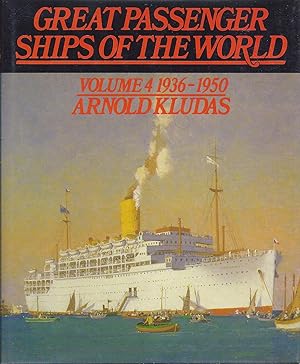 Great Passenger Ships of the World Volume 4 1936 - 1950. Translated from the German by Charles Ho...