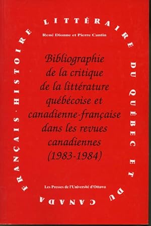 Imagen del vendedor de Bibliographie de la critique de la littrature qubcoise et canadienne-franaise dans les revues canadiennes (1983-1984) a la venta por Librairie Le Nord