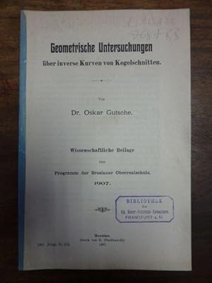 Geometrische Untersuchungen über inverse Kurven von Kegelschnitten, Bericht / Oberrealschule zu B...
