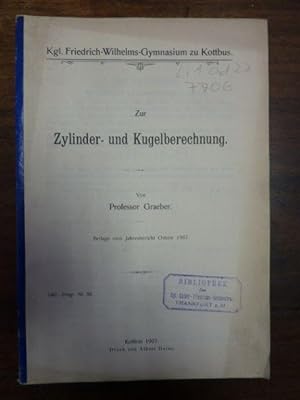 Zur Zylinder- und Kugelberechnung, Beilage zum Jahresbericht, Kgl. Friedrich-Wilhelms-Gymnasium z...