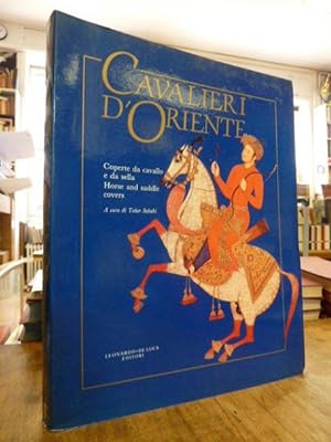 Seller image for Cavalieri d'Oriente - Coperte da cavallo e da sella dal XVII al XX secolo - Horse and Saddle Cover, for sale by Antiquariat Orban & Streu GbR
