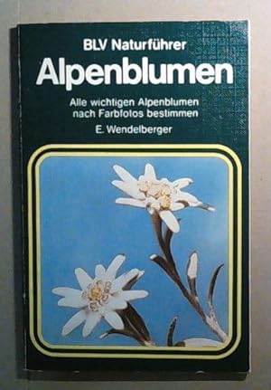 Bild des Verkäufers für Alpenblumen : Alle wichtigen Alpenblumen nach Farbfotos bestimmen zum Verkauf von ANTIQUARIAT Franke BRUDDENBOOKS