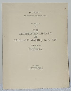 Bild des Verkufers fr Catalogue of the Celebrated Library of the Late Major J. R. Abbey: The Tenth Portion: Thirty-Ffour Manuscripts of the 11th to the 19th Century zum Verkauf von Besleys Books  PBFA