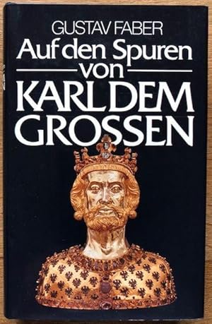 Seller image for Auf den Spuren von Karl dem Groen. for sale by Antiquariat Lohmann