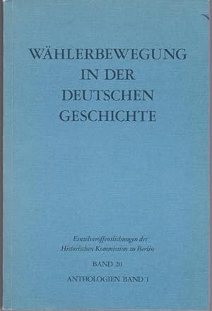 Wählerbewegung in der deutschen Geschichte. Analysen und Berichte zu den Reichstagswahlen 1871 - ...