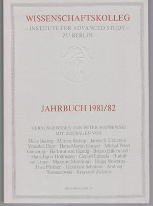 Bild des Verkufers fr Wissenschaftskolleg - Institute for advanced study - zu Berlin. Jahrbuch 1981/82. Herausgegeben von Peter Wapnewski zum Verkauf von Graphem. Kunst- und Buchantiquariat