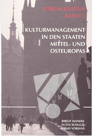 Seller image for Kulturmanagement in den Staaten Mittel- und Osteuropas (= Forum Kultur, Band 1) for sale by Graphem. Kunst- und Buchantiquariat
