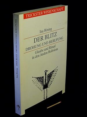 Der Blitz; Drohung und Berufung - Glaube und Ritual in den Anden Boliviens - aus der Reihe: Urobo...