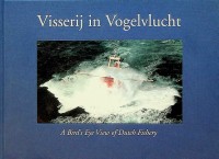 Seller image for Visserij in Vogelvlucht for sale by nautiek