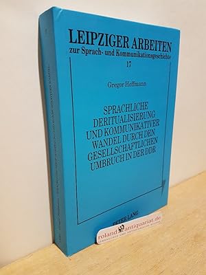 Sprachliche Deritualisierung und kommunikativer Wandel durch den gesellschaftlichen Umbruch in de...