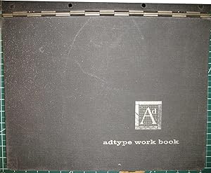 ADTYPE WORK BOOK: a complete showing of hundreds of type faces in current use, each in complete f...