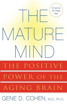 Bild des Verkufers fr The Mature Mind: The Positive Power of the Aging Brain (Paperback or Softback) zum Verkauf von BargainBookStores