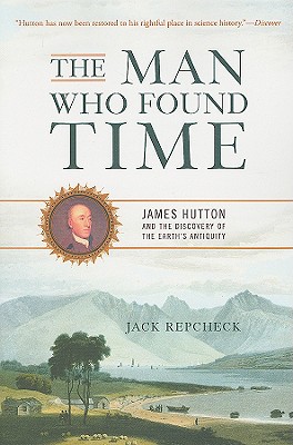 Image du vendeur pour The Man Who Found Time: James Hutton and the Discovery of the Earth's Antiquity (Paperback or Softback) mis en vente par BargainBookStores