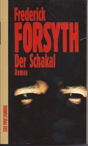 Bild des Verkufers fr Der Schakal : Roman. Frederick Forsyth. Aus d. Engl. von Tom Knoth / Piper ; Bd. 5511 : Spannung zum Verkauf von Antiquariat Buchhandel Daniel Viertel