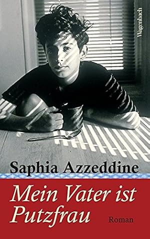 Seller image for Mein Vater ist Putzfrau : Roman. Saphia Azzedine. Aus dem Franz. von Birgit Leib for sale by Antiquariat Buchhandel Daniel Viertel