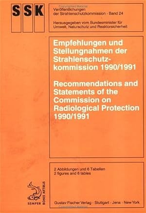 Seller image for Empfehlungen und Stellungnahmen der Strahlenschutzkommission 1990/1991 /Recommendations and Statements of the Commission on Radiological Protection1990/1991 for sale by Antiquariat Bookfarm