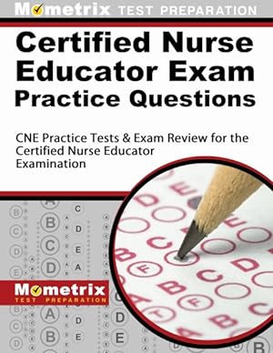 Imagen del vendedor de Certified Nurse Educator Exam Practice Questions : CNE Practice Tests & Exam Review for the Certified Nurse Educator Examination a la venta por GreatBookPrices