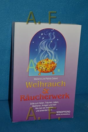 Bild des Verkufers fr Weihrauch & Rucherwerk : Dfte zum Heilen, Trumen, Lieben, Meditieren, Anregen und mehr , wie man sie herstellen und anwenden kann. Marianne und Patrick Caland. [Aus dem Niederlnd. von Hildegard Hhr] / Reihe Schangrila zum Verkauf von Antiquarische Fundgrube e.U.